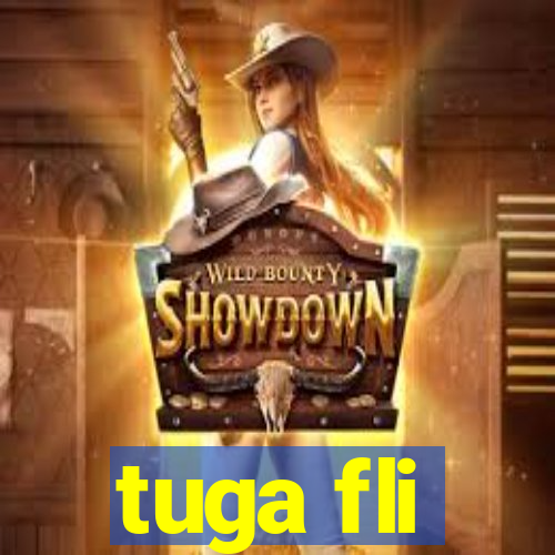 tuga fli